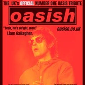 Oasish - No.1 Tribute to Oasis / MK11 Milton Keynes