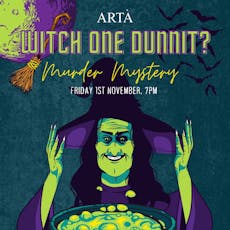 Witch One Dunnit! - Murder Mystery Dinner at ARTA
