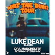 Luke Dean presents - What the Duke? at IDRA