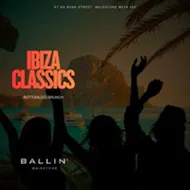 Ibiza Classics Bottomless Brunch at BALLIN' Maidstone