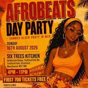 AFROBEATS DAY PARTY - Manchester's Summer Block Party