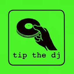 TIP the DJ Tickets | Carlton Club Prestwich Prestwich  | Sat 6th April 2019 Lineup