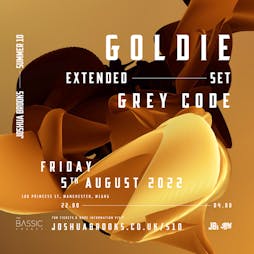 Venue: Goldie  | Joshua Brooks Manchester  | Fri 5th August 2022