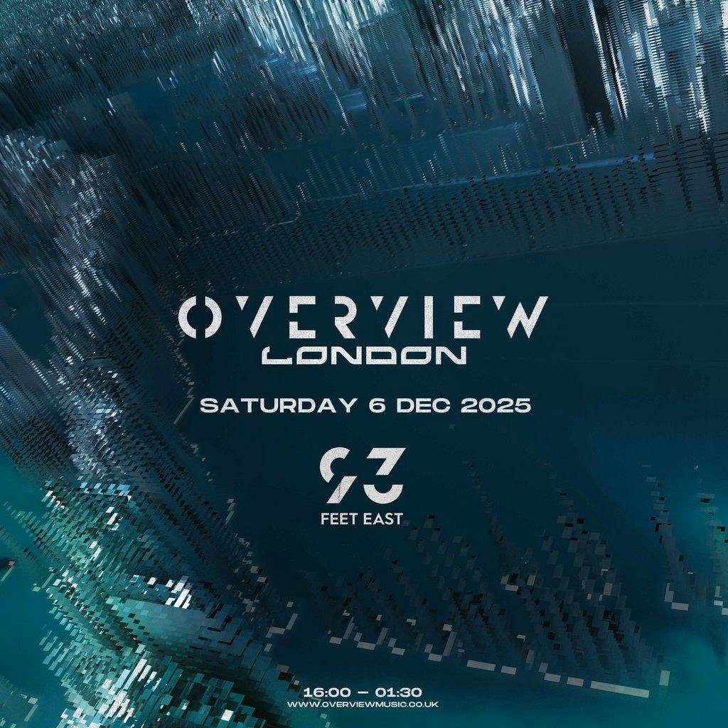 Overview London : 06.12.25 at 93 Feet East