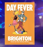 Day Fever - Brighton 25/05/24!