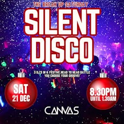 The Christmas Silent Disco - Break Up Saturday Tickets | Canvas Mansfield Mansfield  | Sat 21st December 2024 Lineup