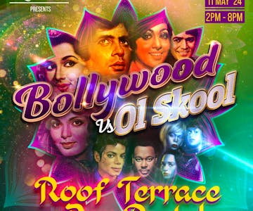 Bollywood Vs Ol Skool - Roof Terrace Day Party