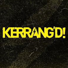 Kerrangd Live at Bootleg Social 