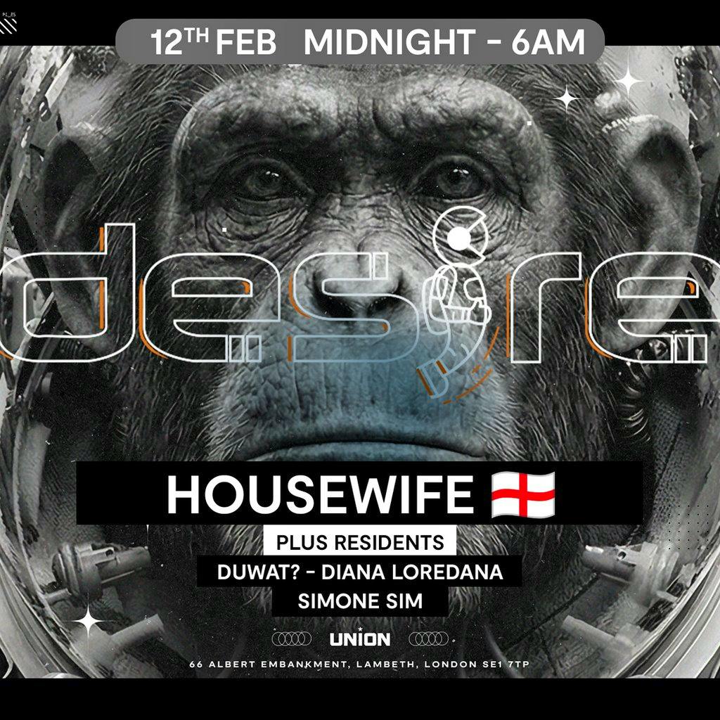DESIRE - Weekly Thursday After Party -  HOUSEWIFE at Union Club Vauxhall