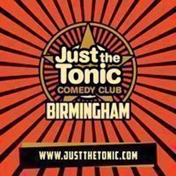 Just the Tonic Comedy Club - Birmingham Tickets | Just The Tonic At Rosie's  Birmingham  | Sat 6th July 2024 Lineup