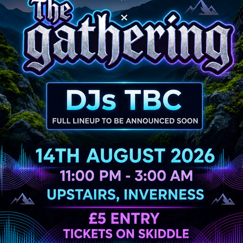 Highland Crossfaderz Presents - The Gathering at Upstairs Inverness