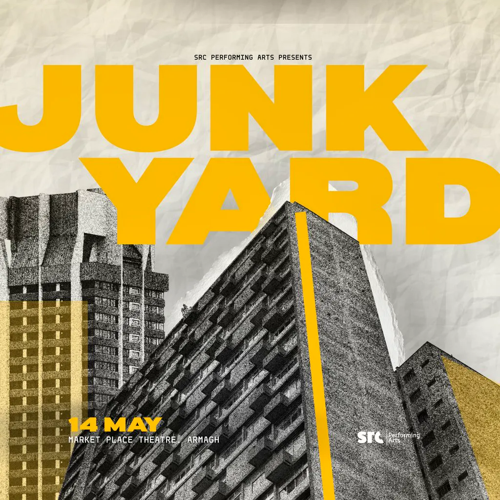 Junkyard at MARKET PLACE THEATRE And ARTS CENTRE, ARMAGH