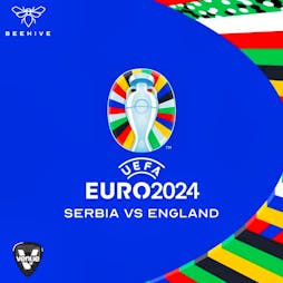 Euros 2024: Serbia Vs England Tickets | The Venue Nightclub Manchester  | Sun 16th June 2024 Lineup