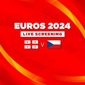 Georgia vs Czech Republic - Euros 2024 - Live Screening