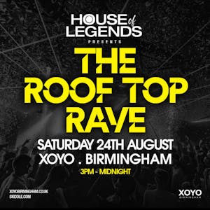The Roof Top Rave  - Saturday 24th August at XOYO Birmingham