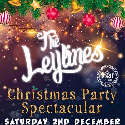 The Leylines Christmas Party Spectacular 2023 | The Brit Bar Weston ...