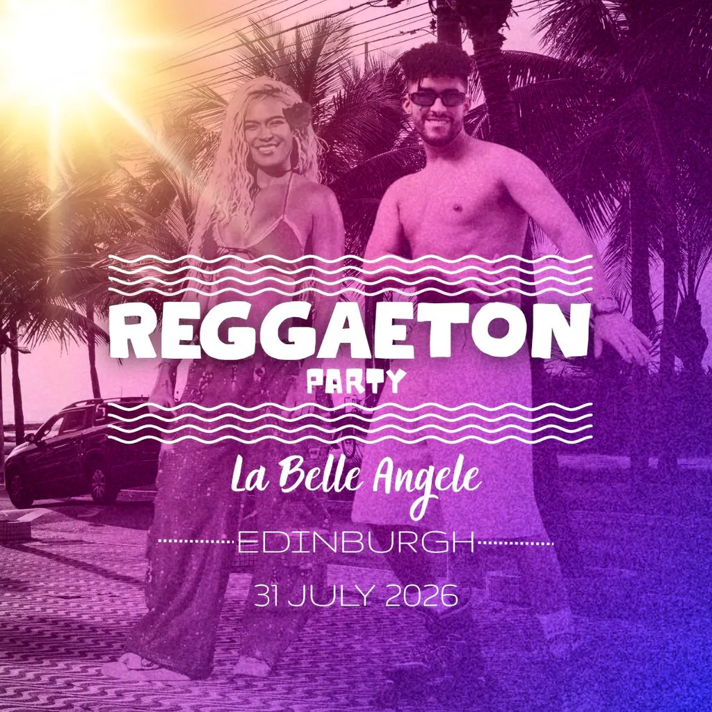 Reggaeton Party (Edinburgh) July 2026 at La Belle Angele
