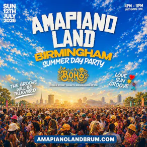 AMAPIANOLAND - Birmingham's Afrobeats & Amapiano Day Party