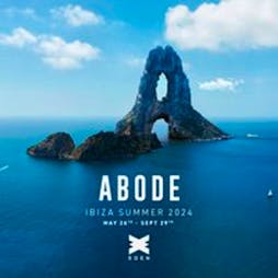 ABODE Sundays - June 2nd Tickets | Eden Ibiza Sant Antoni  | Sun 2nd June 2024 Lineup