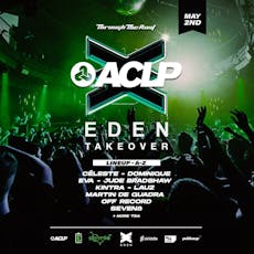 THROUGH THE ROOF X ACLP: Eden Takeover NIGHT TWO at Eden Ibiza
