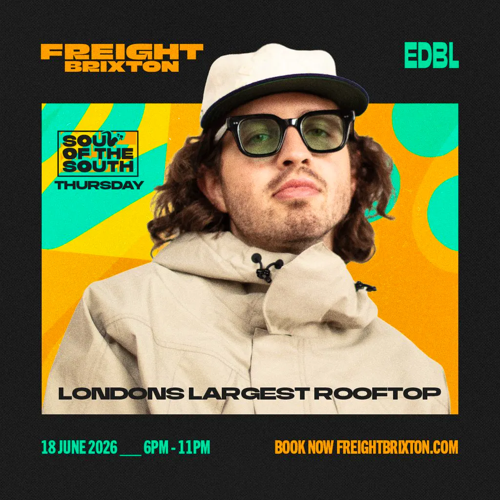 EDBL - Freight Brixton present: Soul of the South at Freight Brixton