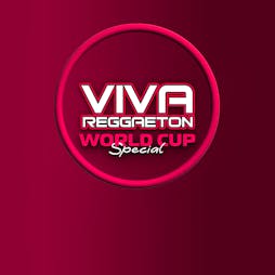 Viva Reggaeton / House / Pop - World Cup Special Tickets | Lightbox London  | Sat 26th November 2022 Lineup