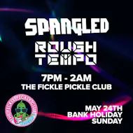 Spangled X Rough Tempo at The Fickle Pickle Club