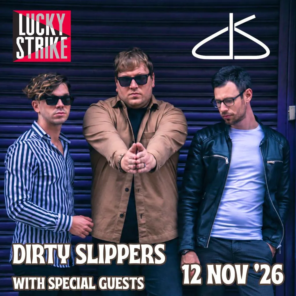 DIRTY SLIPPERS with special guests! at Lucky Strike Glasgow