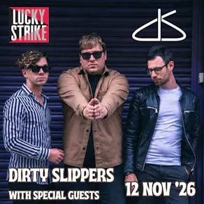 DIRTY SLIPPERS with special guests!