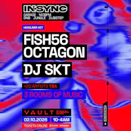 InSync: FISH56 Octagon + DJ SKT at The Vault Nightclub