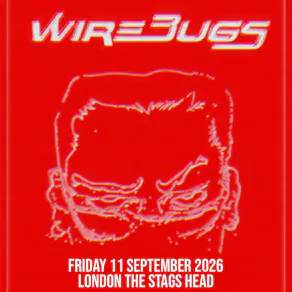 Wirebugs - London