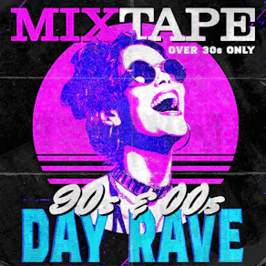 MixTape - An Over 30s Day Rave
