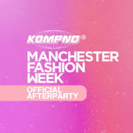 Kompnd x Manchester Fashion Week Afterparty at Cupra City Garage