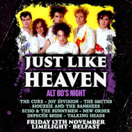 Just Like Heaven: Alt 80s Night (Belfast) at The Limelight Belfast