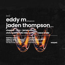 Warped presents Eddy M and Jaden Thompson Tickets | The Source Maidstone  | Sat 4th February 2023 Lineup