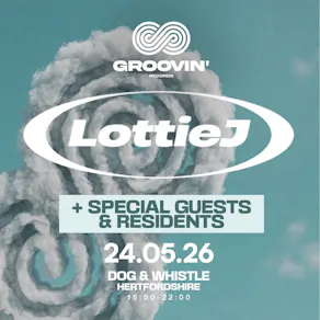 Groovin' presents Lottie J + more
