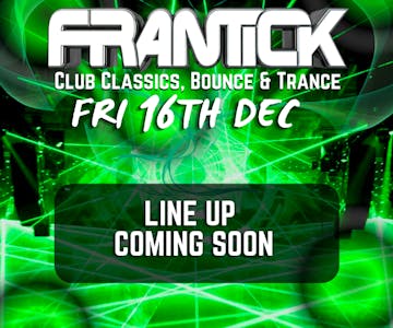 Frantick - Night of Bounce, Trance & Club Classics