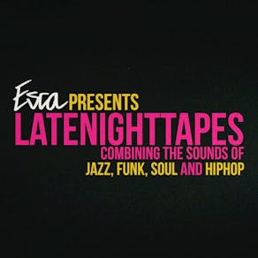 Esca Presents LateNightTapes
