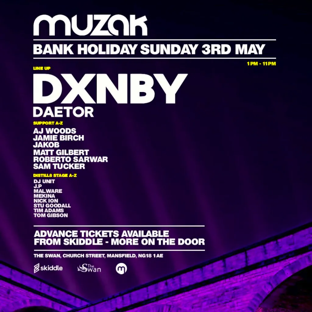Muzak Bank Holiday 3rd May - DXNBY & DAETOR + MORE at The Swan Mansfield