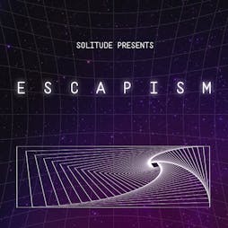 SOLITUDE presents: Escapism Tickets | Off The Square Manchester  | Fri 14th January 2022 Lineup