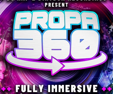 PROPA 360 (Presented by DJ Rap & Dirtbox Recordings)