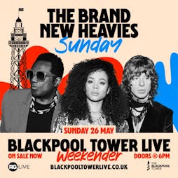 The Brand New Heavies Tickets | Blackpool Tower Ballroom Blackpool  | Sun 26th May 2024 Lineup