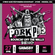 PorkPie Live plus SKA, Rocksteady, Reggae DJs at Docks Academy