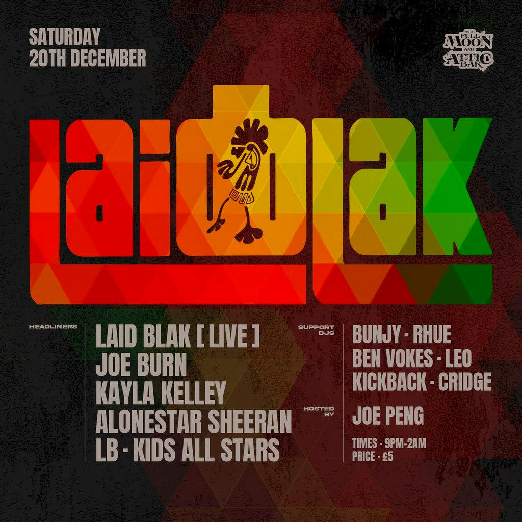 Laid Blak Christmas Party w/ Joe Burn, Kayla Kelley + more at The Full Moon And Attic Bar