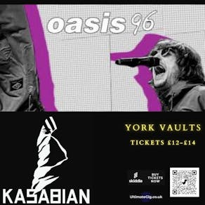 Kasabiain't  vs Oasis 96