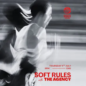 Soft Rules w/ The Agency