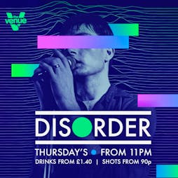 Disorder | Indie Thursdays | £1.40 Drinks Tickets | The Venue Nightclub Manchester  | Thu 10th February 2022 Lineup