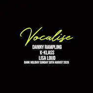 Vocalise Presents - Danny Rampling // K-Klass // Lisa Loud at The Pavilion At Oscars, Swinfen Hall Estate Grounds