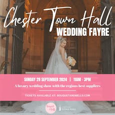 Chester Town Hall Wedding Fayre at Chester Town Hall Northgate Street Chester CH12HJ