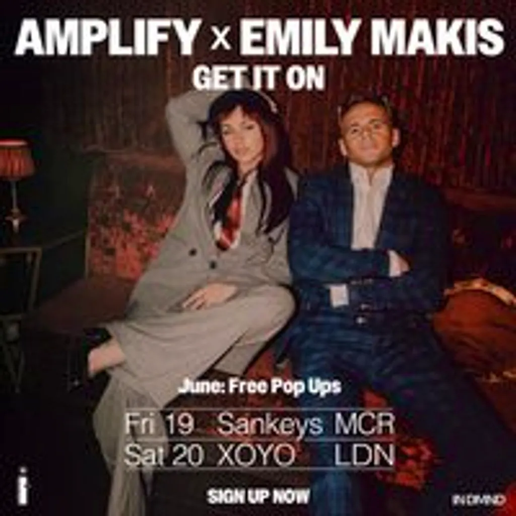 Amplify & Emily Makis: Get It On - Manchester at Sankeys